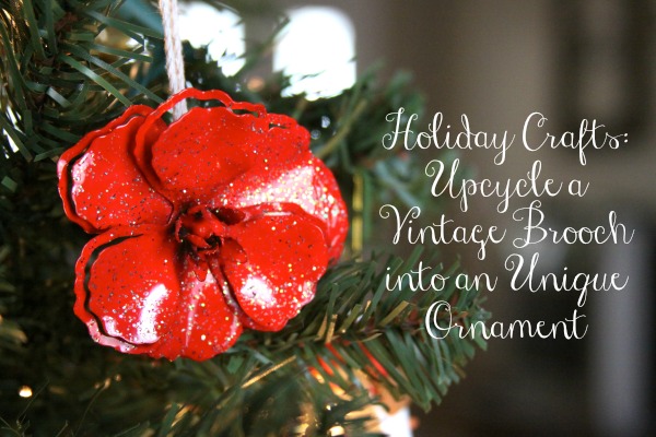 Holiday Crafts: Upcycle a Vintage Brooch into an Unique Ornament