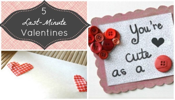 Last-Minute Valentines + 9 More DIY Valentine's Day Ideas