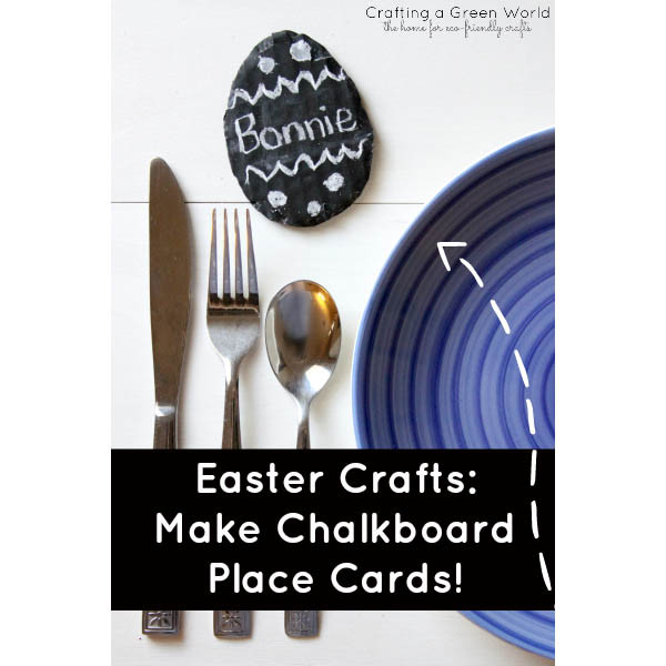 Easter Crafts: Make Chalkboard Place Cards!