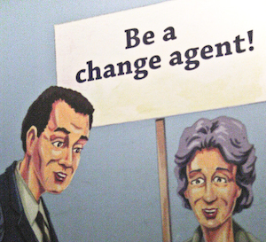 Be a Change Agent!