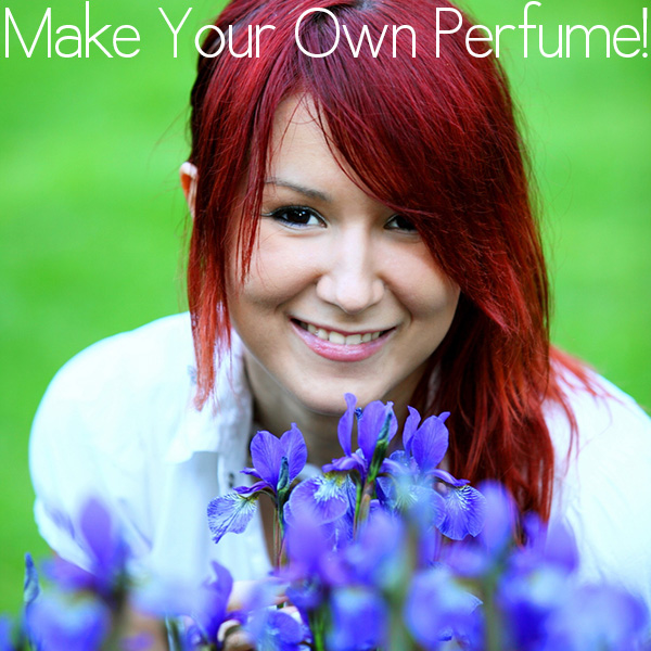 Make Your Own Perfume!