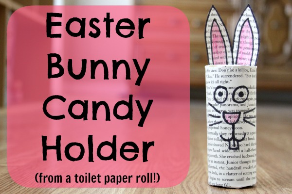 Easter Bunny Candy Holder from a Toilet Paper Roll
