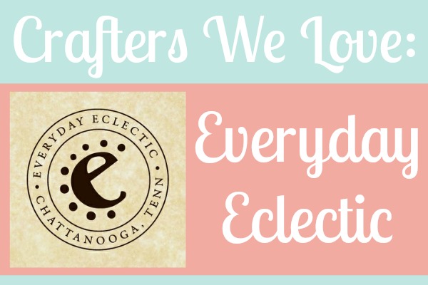 Crafters We Love: Everyday Eclectic and a Giveaway!