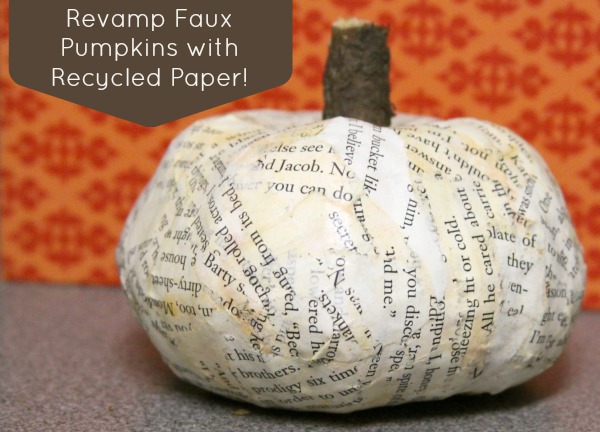 Fall Crafts: Revamp Faux Pumpkins with Recycled Paper!