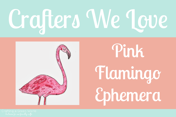 Crafters We Love: Pink Flamingo Ephemera and a Giveaway!
