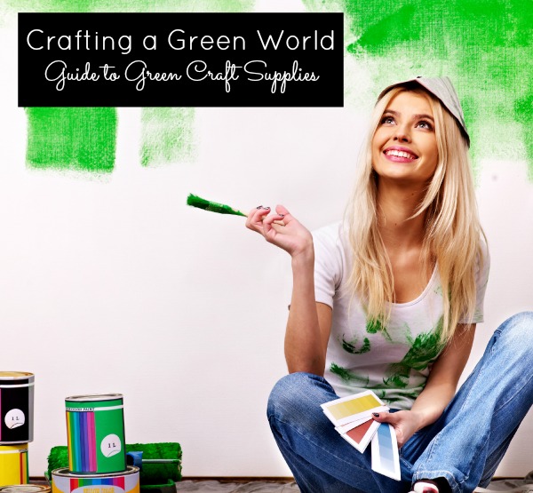 Finding Green Craft Supplies When You Have to Buy New