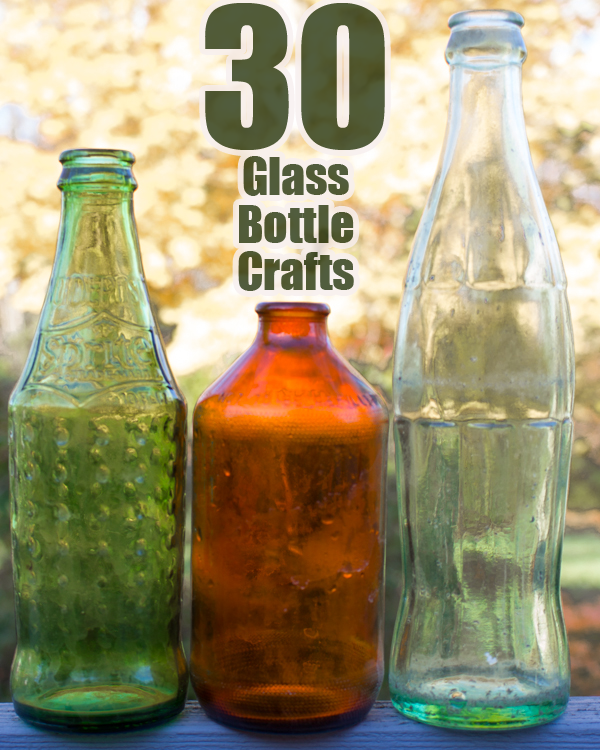 30 Glass Bottle Crafts