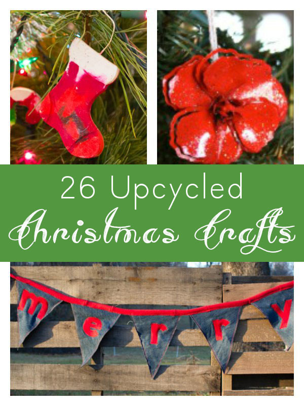 Look no further than the recycling bin for your next Christmas craft project--you can make any of these 26 upcycled Christmas crafts from recycling, stash, scraps, and even trash!
